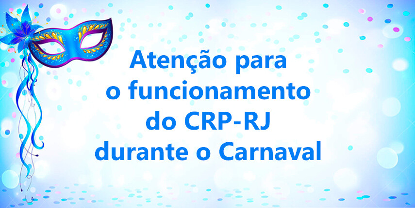 atencao-para-o-funcionamento-do-crp-rj-durante-o-carnaval