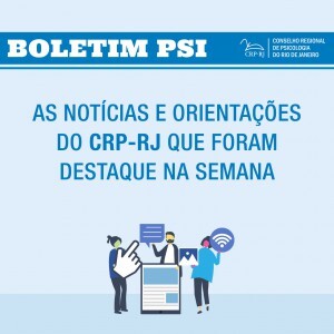 boletim-psi-as-noticias-e-orientacoes-do-crp-rj-que-foram-destaque-durante-a-semana-2