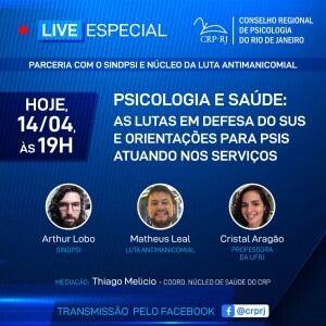 proxima-live-do-crp-rj-sera-hoje-14-de-abril-com-tema-psicologia-e-saude-as-lutas-em-defesa-do-sus-e-orientacoes-para-psis-atuando-nos-servicos