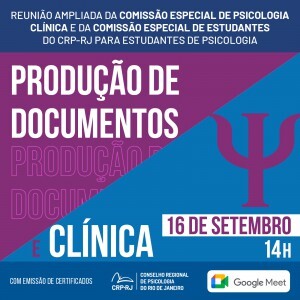 reuniao-ampliada-da-comissao-especial-de-psicologia-clinica-e-comissao-especial-de-estudantes-sobre-producao-de-documentos-e-clinica-ocorrera-dia-16-de-setembro