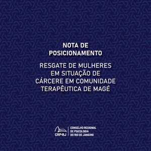 nota-de-posicionamento-sobre-o-resgate-de-mulheres-em-situacao-de-carcere-em-comunidade-terapeutica-de-mage