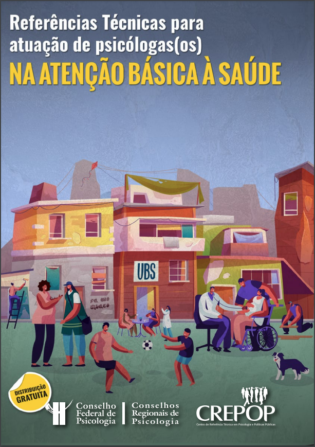 Referências Técnicas para Atuação de Psicólogas(os) na Atenção Básica à Saúde